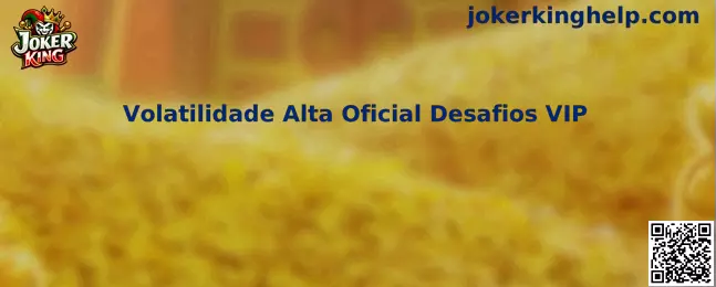 Volatilidade Alta Oficial Desafios VIP Joker King