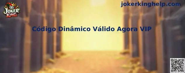 Código Dinâmico Válido Agora VIP
