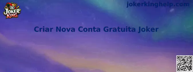 Criar Nova Conta Gratuita Joker