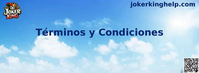 Términos y condiciones de Joker King