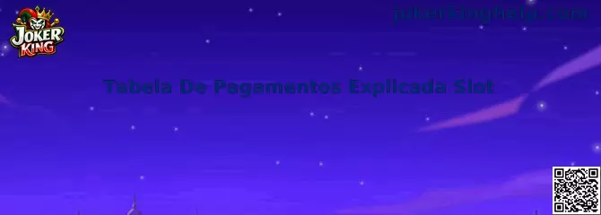 Tabela De Pagamentos Explicada Slot Joker King